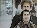 Bridge Over Troubled Water（Simon & Garfunkel）